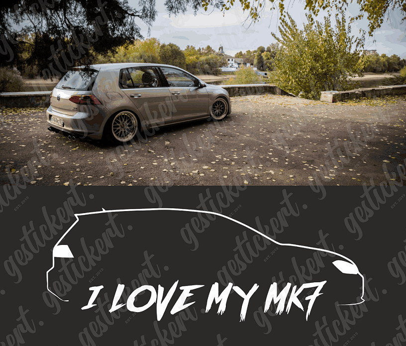 1x I Love My MK7 Aufkleber für VW Golf 7 – gestickert