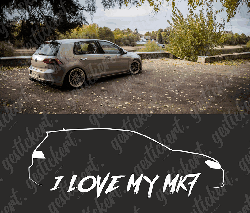 1x I Love My MK7 Aufkleber für VW Golf 7