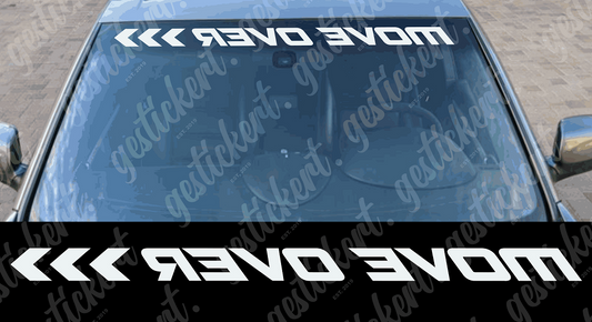 1x 100 cm Move Over Aufkleber für Frontscheibe